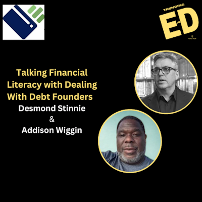 Speaking Monetary Literacy with Coping with Debt Founders Desmond Stinnie and Addison Wiggin